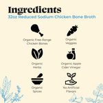32oz reduced sodium chicken bone broth ingredients list showing organic free-range chicken bones, vegetables, herbs, apple ci